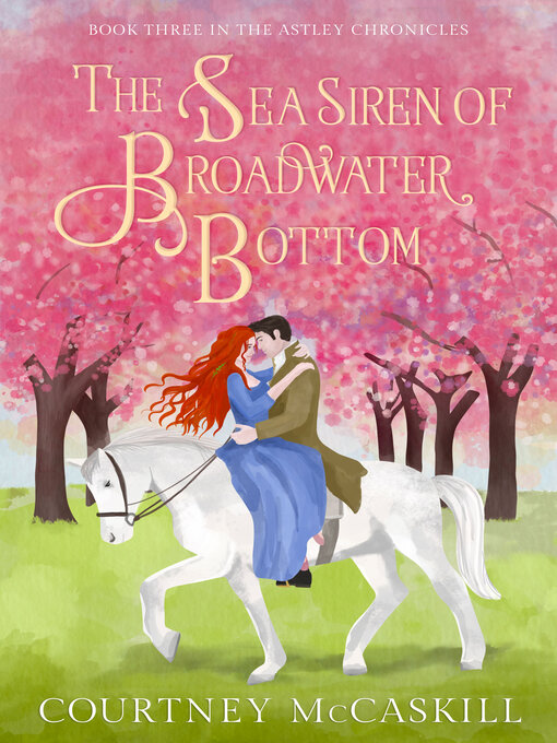 Title details for The Sea Siren of Broadwater Bottom by Courtney McCaskill - Available
